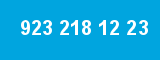923 218 12 23